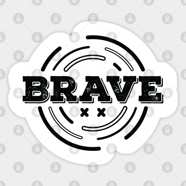 BRAVE Sticker by VecTikSam